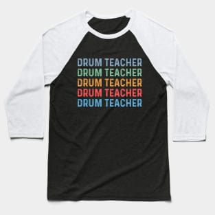 Funny Drum Teacher Drummer Vintage Drum Lover Teaching Baseball T-Shirt